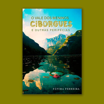 O vale dos meninos Ciborgues e outras peripécias