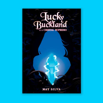 Lucky Buckland e o Cristal Supremo